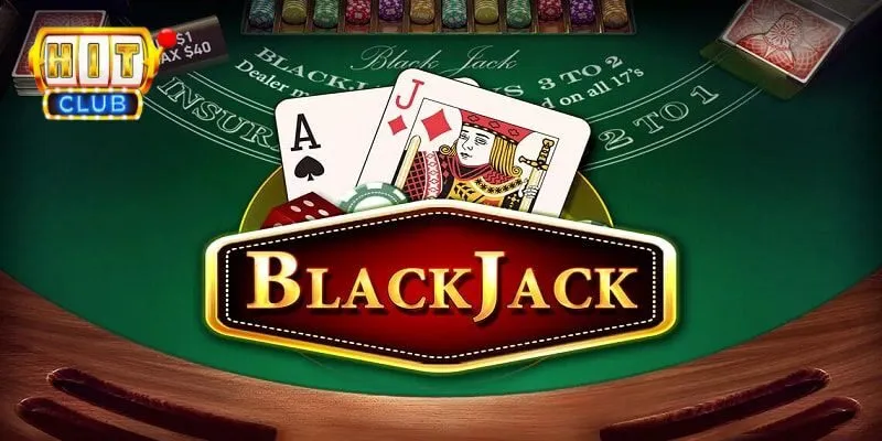 Kinh nghiệm chơi Blackjack bạn không thể bỏ lỡ 