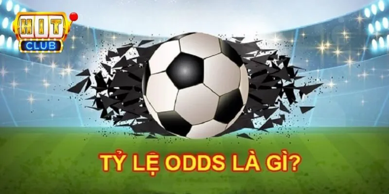 Tìm hiểu thông tin về odds bóng đá