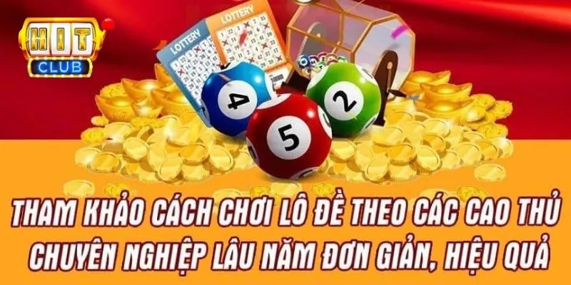 Bật cách chơi lô đề cơ bản và hiệu quả nhất hiện nay