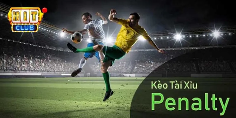 Chia sẻ kinh nghiệm cược kèo tài xỉu penalty bất bại