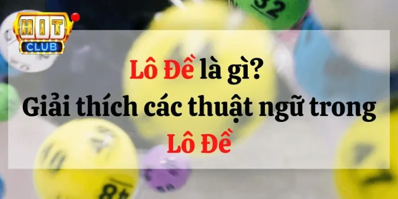 Khái niệm về lô đề là gì?