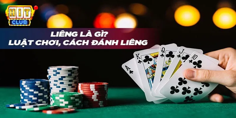 Game bài Liêng Hitclub là gì?